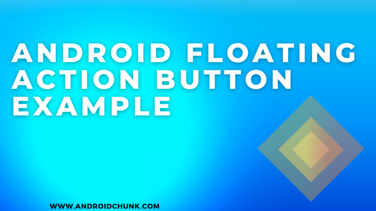 Android Floating Action Button Example Androidchunk