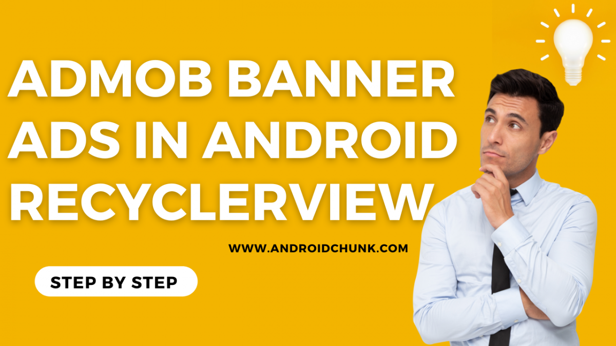 Android AdMob Banner Ads in Recyclerview