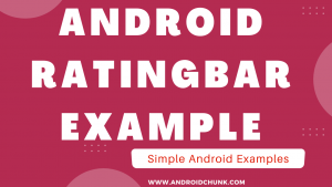 ANDROID-RATINGBAR-EXAMPLE-1.png
