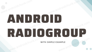 Android-RadioGroup-with-simple-example.png