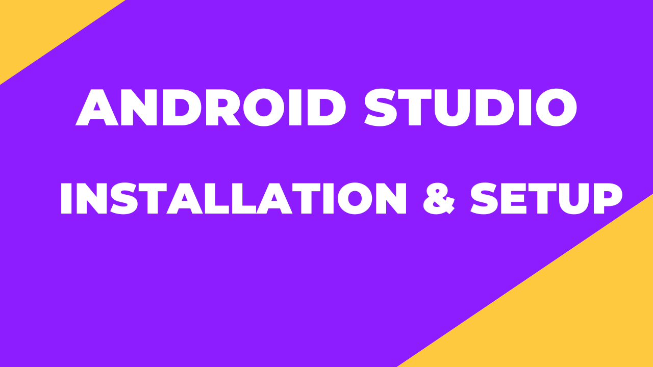 Android Studio Installation And Setup - Androidchunk