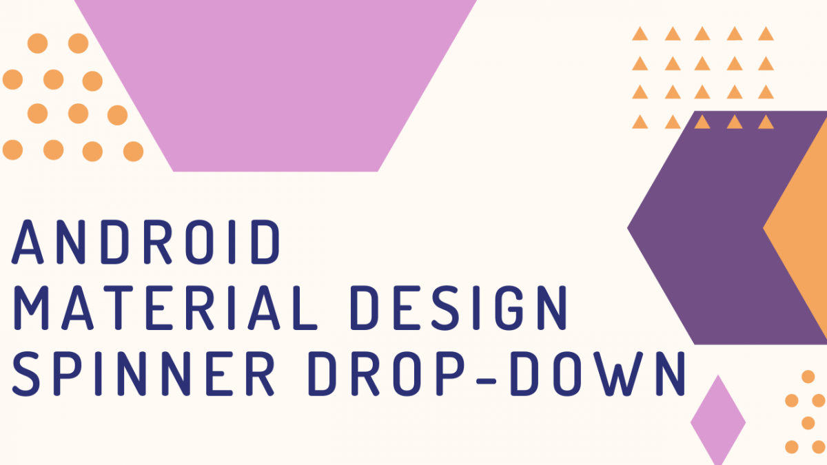 Create Material Design Style Spinner DropDown in android