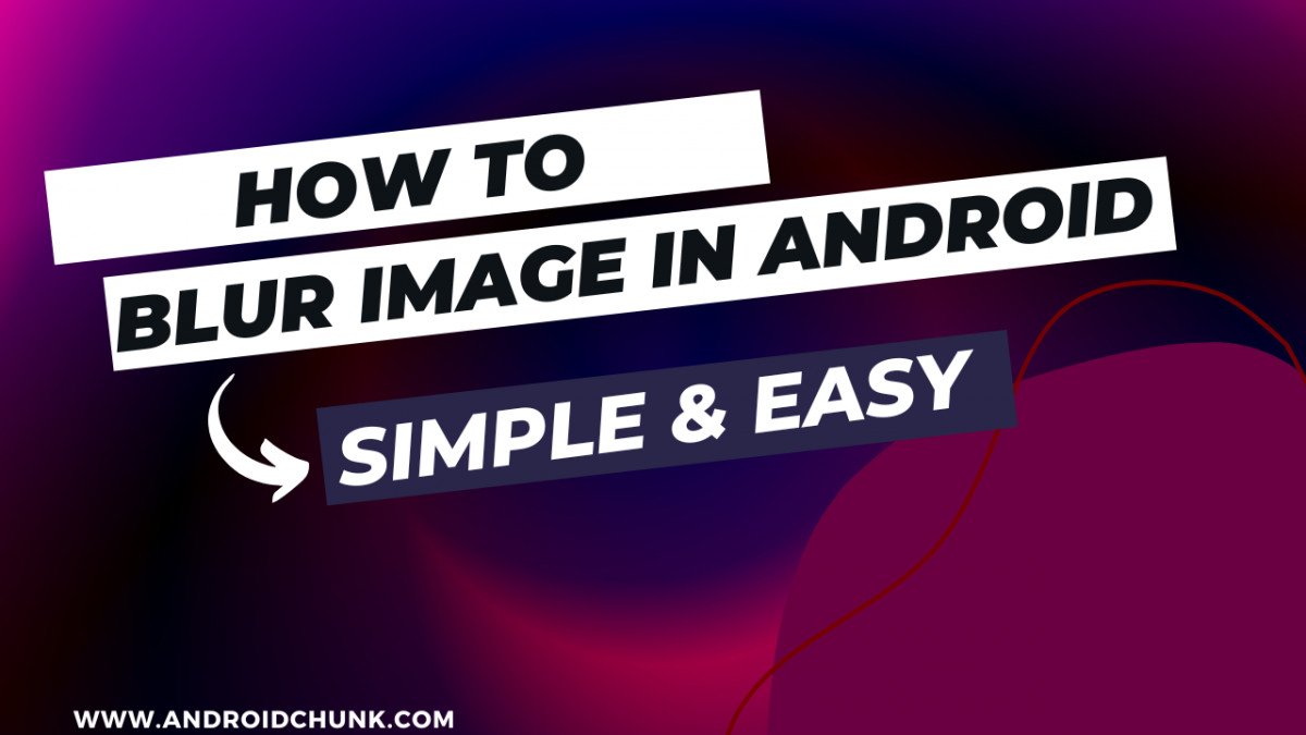 How to Blur Image in Android