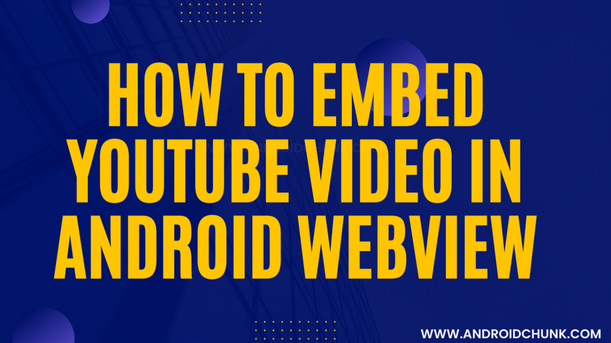 How To Embed YouTube Video In Android WebView