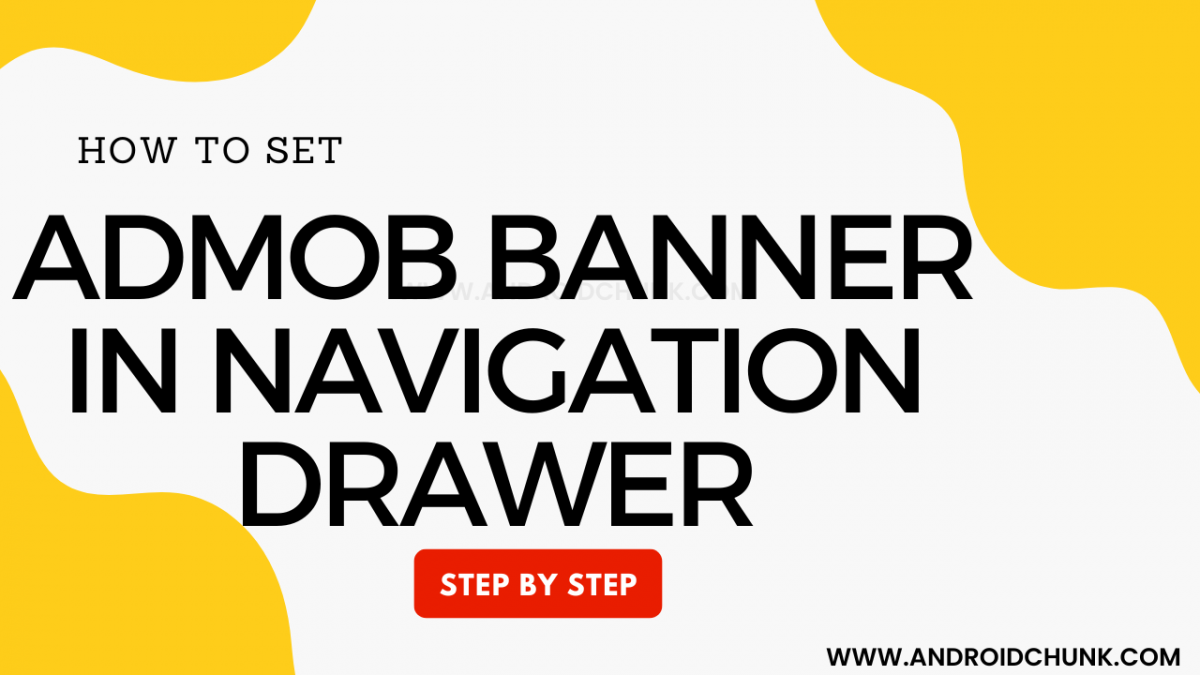 How to set AdMob Banner In Navigation Drawer