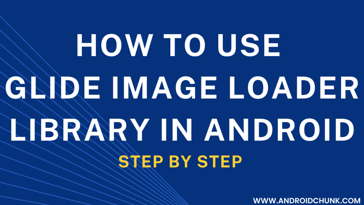 Handling Images In Android with Glide