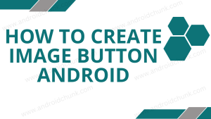How-to-create-Image-Button-Android.png