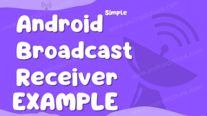 Simple-Android-Broadcast-Receiver-Example.png