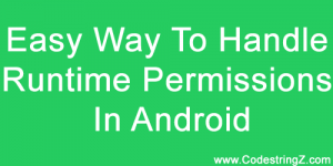 Handle-Runtime-Permissions-In-Android